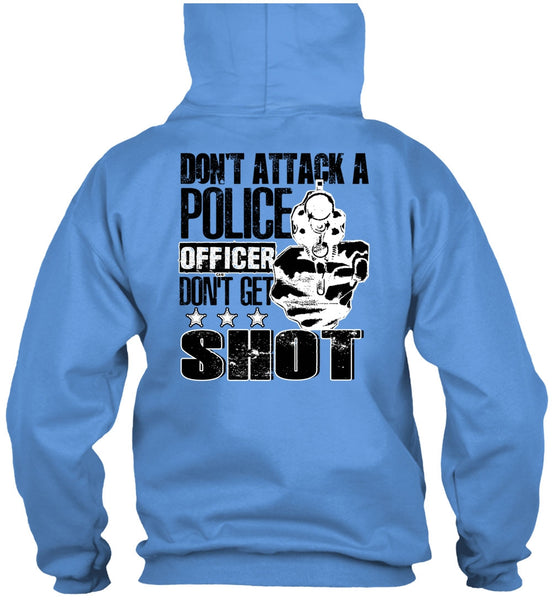 Don't Attack A Police Officer T Shirt, I Love Police T Shirt