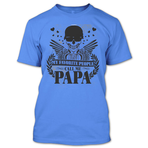 My Favorite People T Shirt, Gift For Papa T Shirt