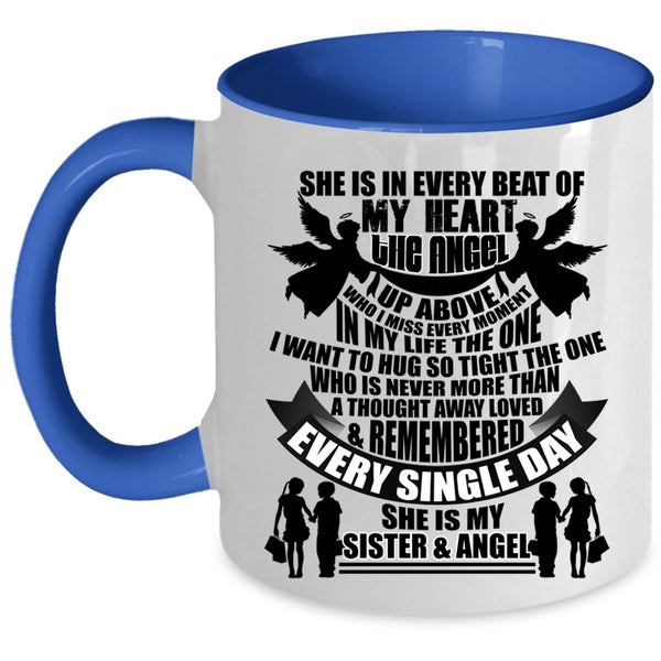 She Is My Sister And Angel Coffee Mug, She Is In Every Beat Of My Heart Accent Mug