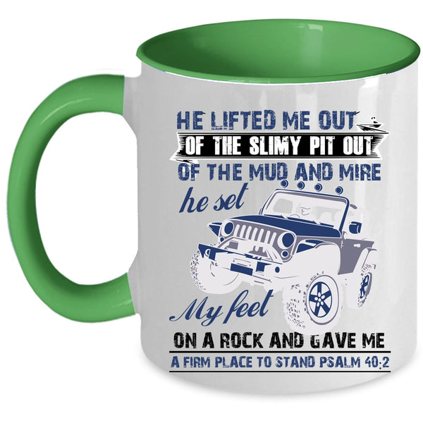 Awesome Jeep Coffee Mug, He Lifted Me Out Of The Slimy Pit Out Accent Mug