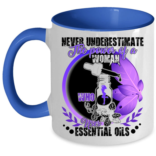 Cute Girls Coffee Mug, The Power Of A Woman Uses Essential Oils Accent Mug