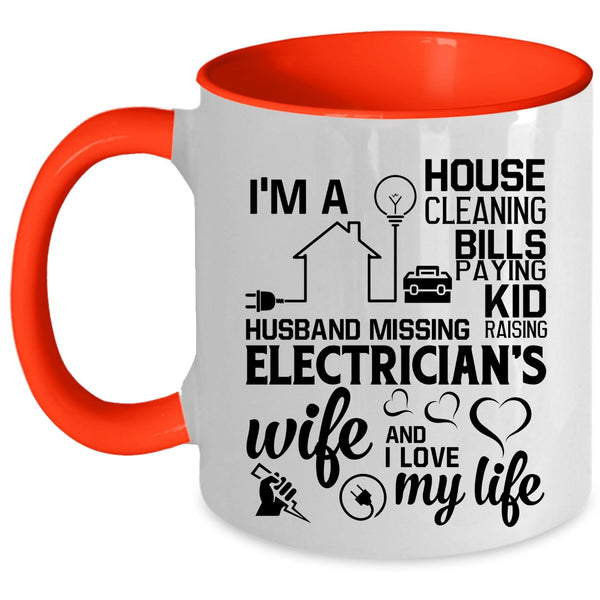 I Love My Life Coffee Mug, I'm An Electrician's Wife Accent Mug
