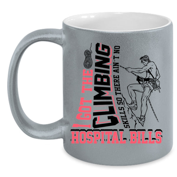 Funny Climbing Coffee Mug, I Got The Climbing Skills Accent Mug