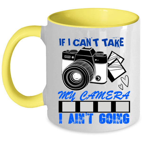 Cool Photographer Coffee Mug, If I Can't Take My Camera Accent Mug