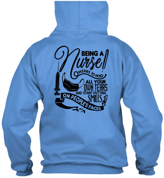 Being A Nurse Means To Hold T Shirt, I Love Nursing T Shirt