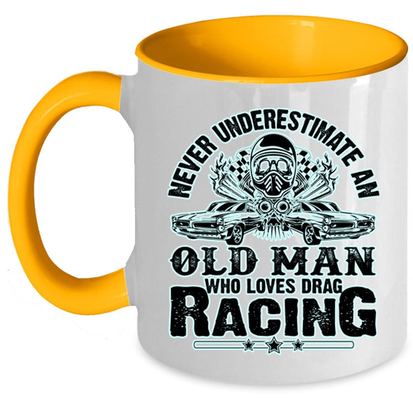 Awesome Grandpas Coffee Mug, An Old Man Loves Drag Racing Accent Mug