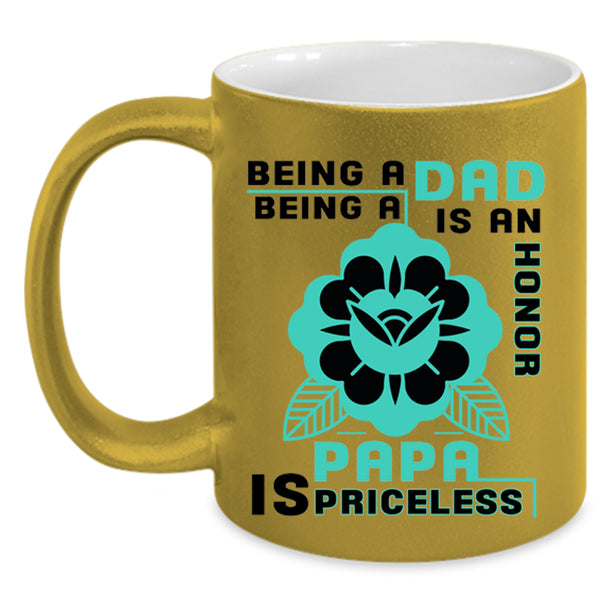 Being A Papa Is Priceless Coffee Mug, Being A Dad Accent Mug