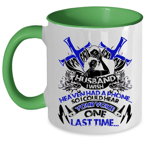 I Could Hear Your Voice Coffee Mug, Husband I Wish Heaven Had A Phone Accent Mug