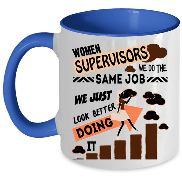 Funny Gift For My Wife Coffee Mug, Women Supervisors Accent Mug