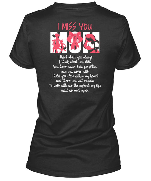 I Miss You Mom T Shirt, Being A Mom T Shirt
