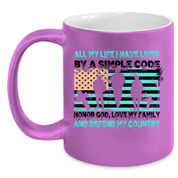 My Country Coffee Mug, All My Life I have Lived By A Simple Code Accent Mug