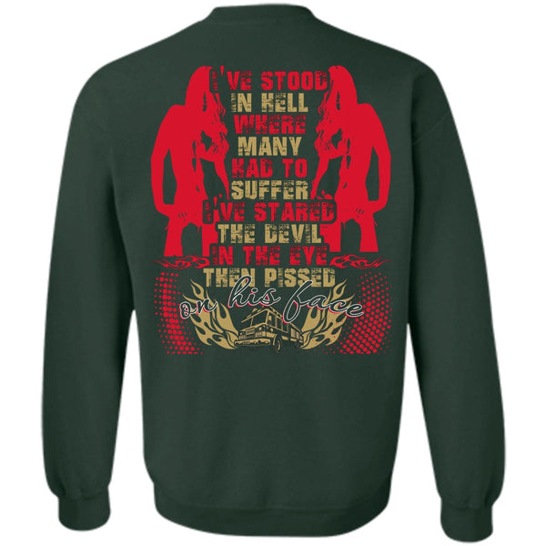 I've Stood In Hell T Shirt, I Love Girl Sweatshirt