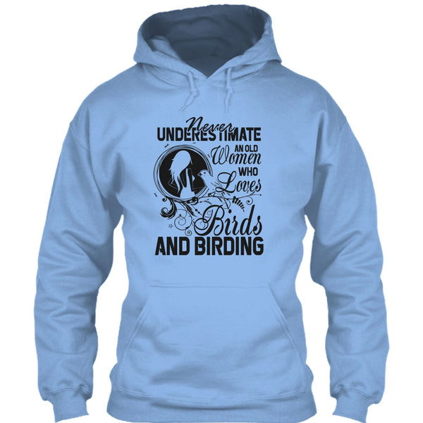 Never Underestimate T Shirt, And Birding T Shirt
