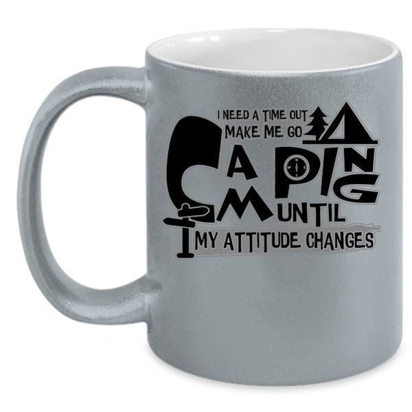 Cool Outdoor Coffee Mug, Make Me Go Camping Accent Mug