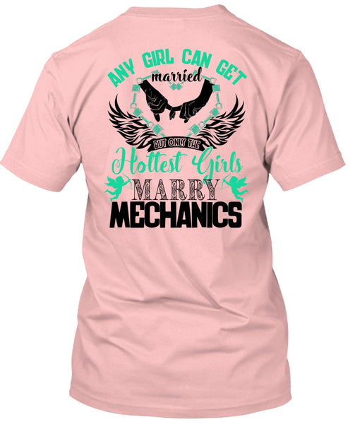 Hottest Girls Marry Mechanics T Shirt, I Love Firefighter T Shirt