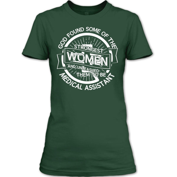 Strongest Women T Shirt, To Be Medical Assistant T Shirt