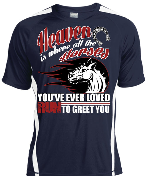 Heaven Is Where All The Horses T Shirt, Run To Greet You T Shirt, Cool Shirt