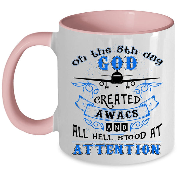 Airplanes Coffee Mug, On The 8th Day God Created AWACS Accent Mug