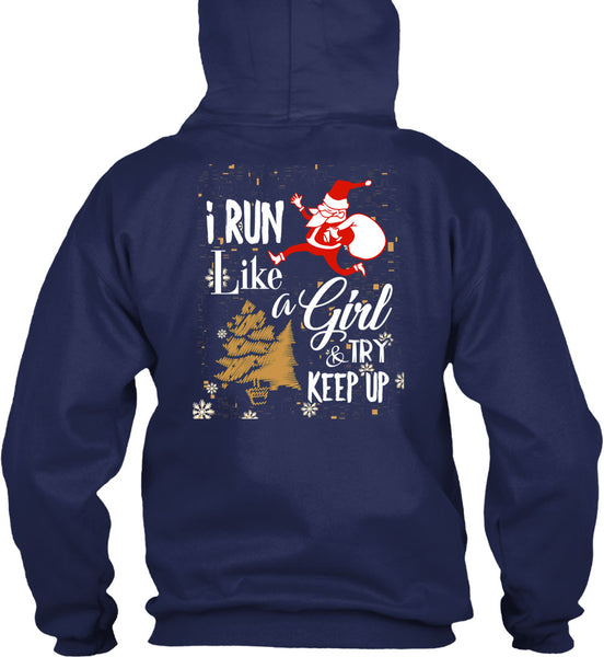 I Run Like A Girl And Try Keep Up T Shirt, This Girl Loves Christmas T Shirt