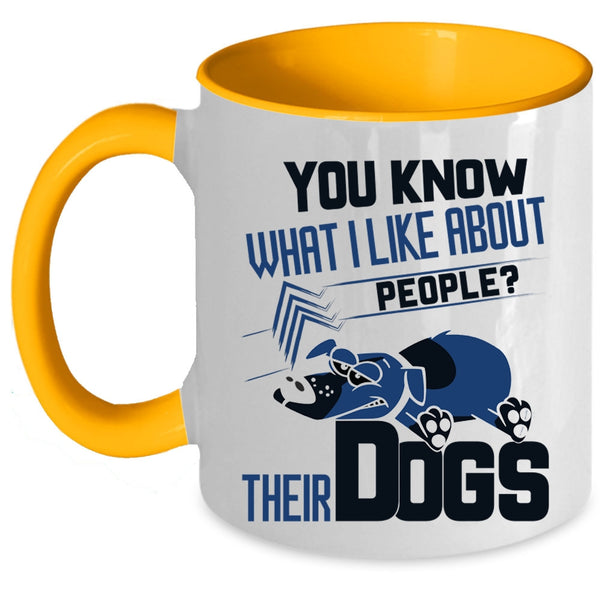 Funny Gift For Dog Lover Coffee Mug, Their Dogs Accent Mug