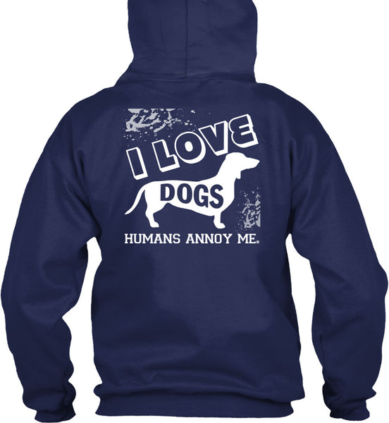 I Love Dogs Humans Annoy Me T Shirt, I Love My Life T Shirt