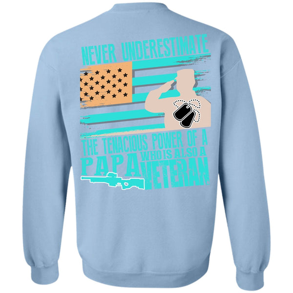 I Love Veteran T Shirt, Papa Who Is Also A Veteran Sweatshirt