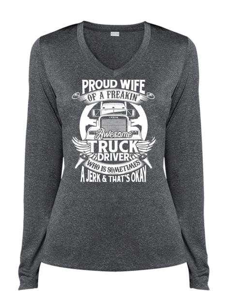 Proud Wife Of A Freaking Awesome Truck Driver T Shirt, Being A Trucker T Shirt, Cool Shirt (Ladies LS Heather V-Neck)