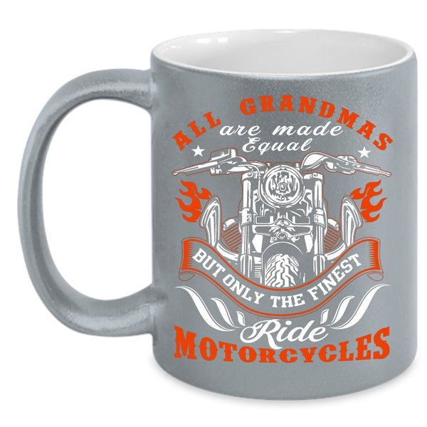 Only The Finest Grandmas Ride Motorcycles Coffee Mug, Cool Coffee Cup