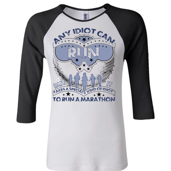 Any Idiot Can Run T Shirt, I Love Running T Shirt, Awesome T-Shirts