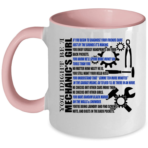 Pretty Girls Coffee Mug, You Might Be A Mechanic's Girl Accent Mug