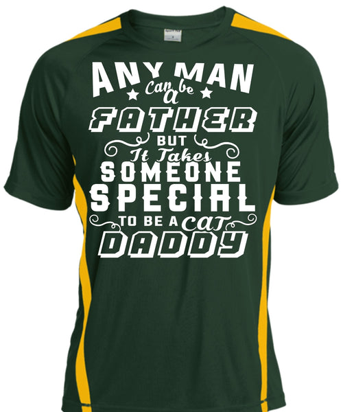 Any Man Can Be Father But It Takes Someone Special To Be A Cat Daddy T Shirt