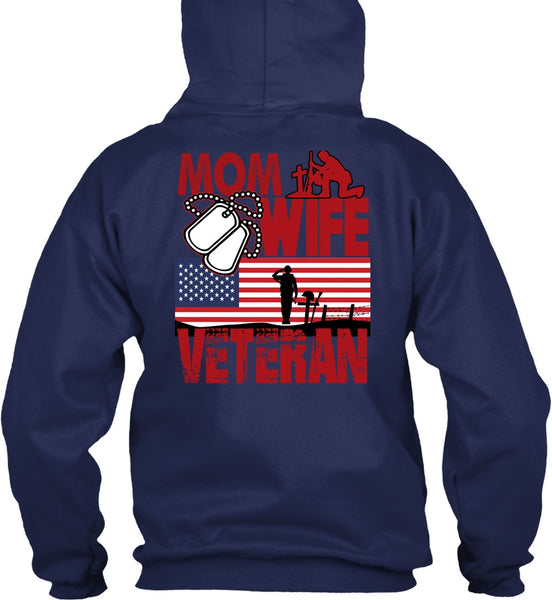 Mom Wife Veteran T Shirt, Being A Veteran T Shirt