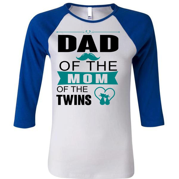 Dad Of The Mom Of The Twins T Shirt, Mother's Day T Shirt