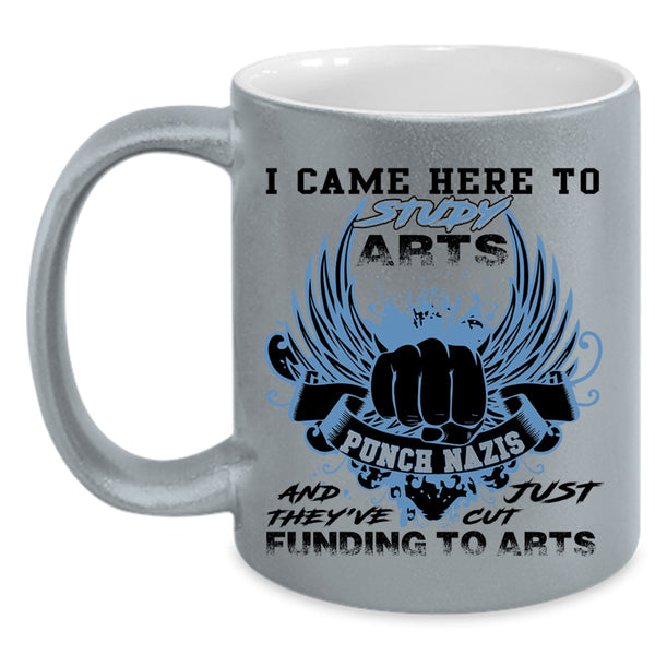 Awesome Artist Coffee Mug, I Came Here To Study Arts Accent Mug