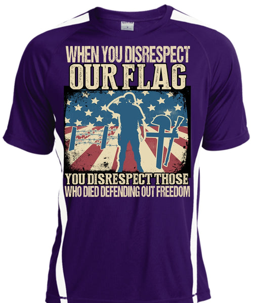 When You Disrespect Our Flag T Shirt, Being A Veteran T Shirt, Cool Shirt