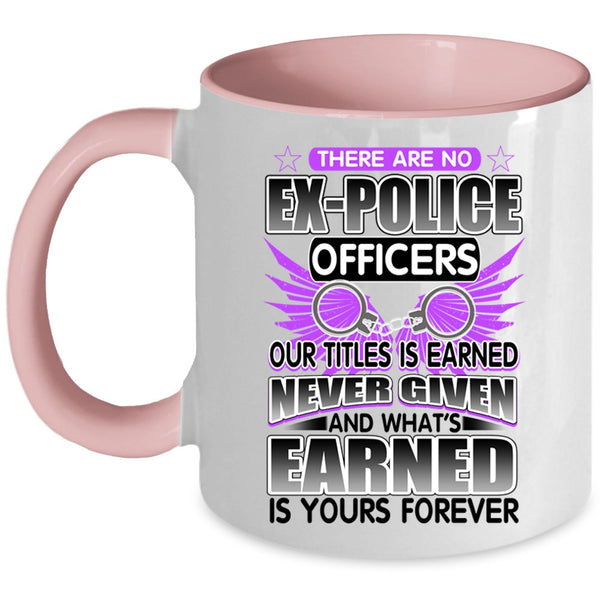 Best Police Officer Coffee Mug, There Are No Ex-Police Officers Accent Mug