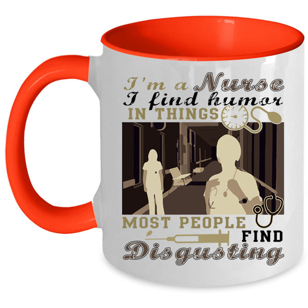 Cool Gift For Nurse Coffee Mug, I'm A Nurse Accent Mug