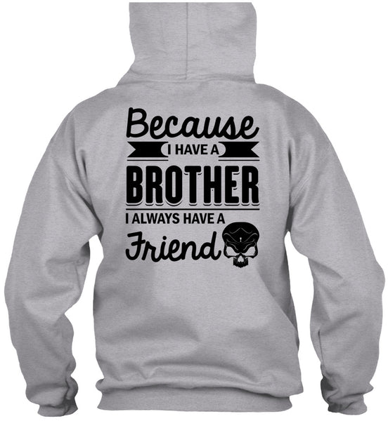 I Have A Brother T Shirt, Being A Brother T Shirt