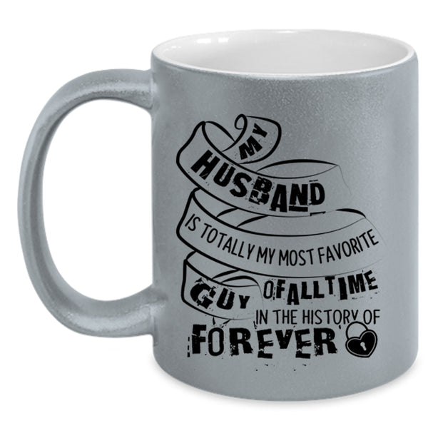 I Love My Husband Coffee Mug, My Husband Is My Most Favorite Guy Accent Mug