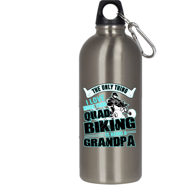 I Love More Than Quad Biking 20 oz Stainless Steel Bottle,Being A Grandpa Outdoor Sports Water Bottle