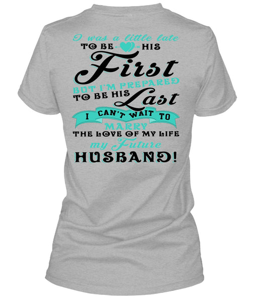 My Future Husband T Shirt, I Love My Wife T Shirt