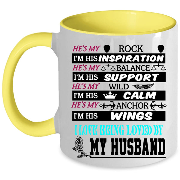 Beautiful Wife Coffee Mug, I Love Being Loved By My Husband Accent Mug