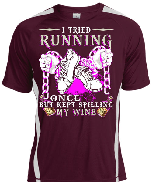 I Tried Running T Shirt, Kept Spilling My Wine T Shirt, Cool Shirt