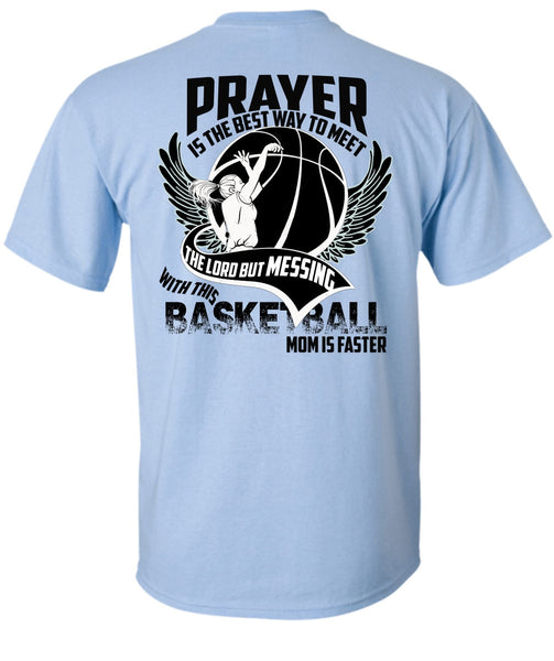 Basketball Mom Is Faster T Shirt, I Love Basketball T Shirt