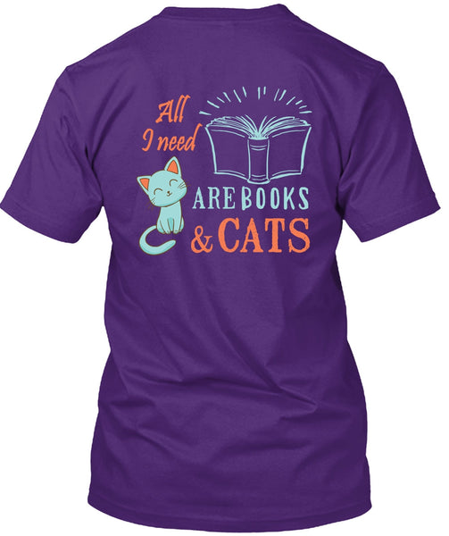 All Need Are Books And Cats T Shirt, I Love Cats T Shirt