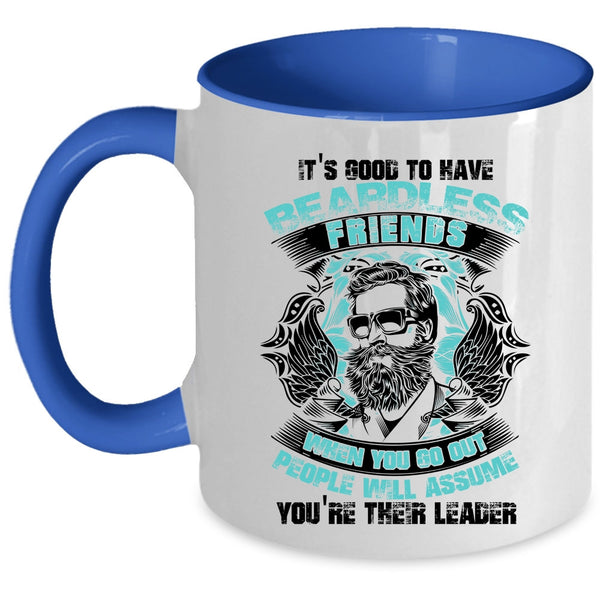 Cool Friends Coffee Mug, It's Good To Have Beardless Friends Accent Mug