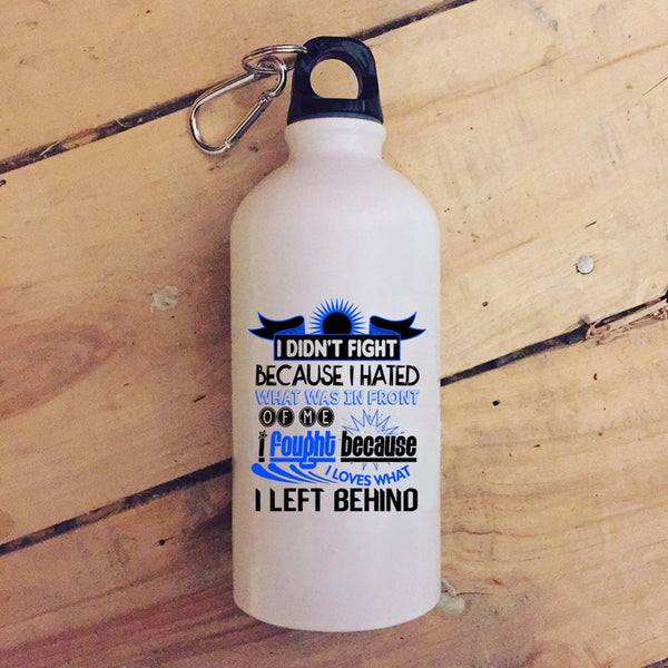 I Didn't Fight 20 oz Stainless Steel Bottle,Awesome Gift For Veteran Outdoor Sports Water Bottle