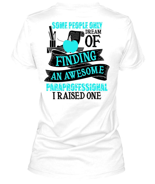 Finding An Awesome Paraprofessional T Shirt, I Love Paraprofessional T Shirt