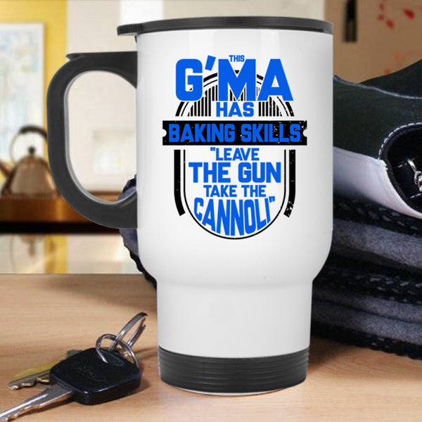 Funny Gift For Baker Travel Mug, This G'ma Has Baking Skills Mug