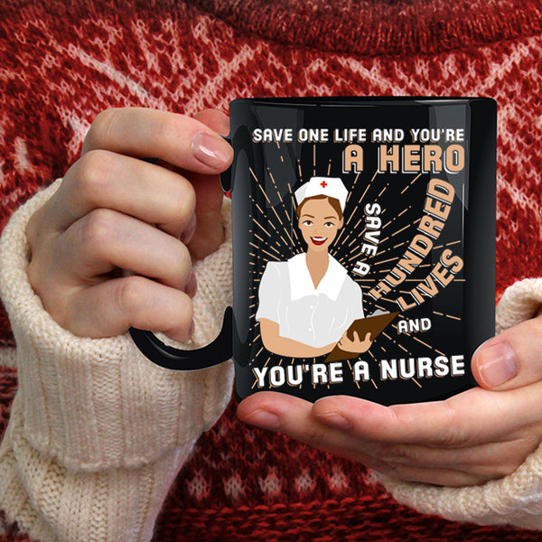 You're A Nurse Coffee Mug, Cute Gift For Nurse Coffee Cup